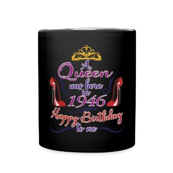 Une reine est née en 1946 - anniversaire de 76 ans - Mug uni - noir - Devant