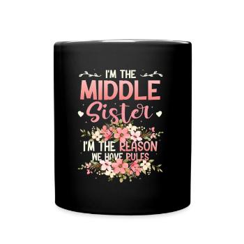 Mittlere Schwester, warum wir Regeln haben. - Tasse einfarbig - Schwarz - Vorne