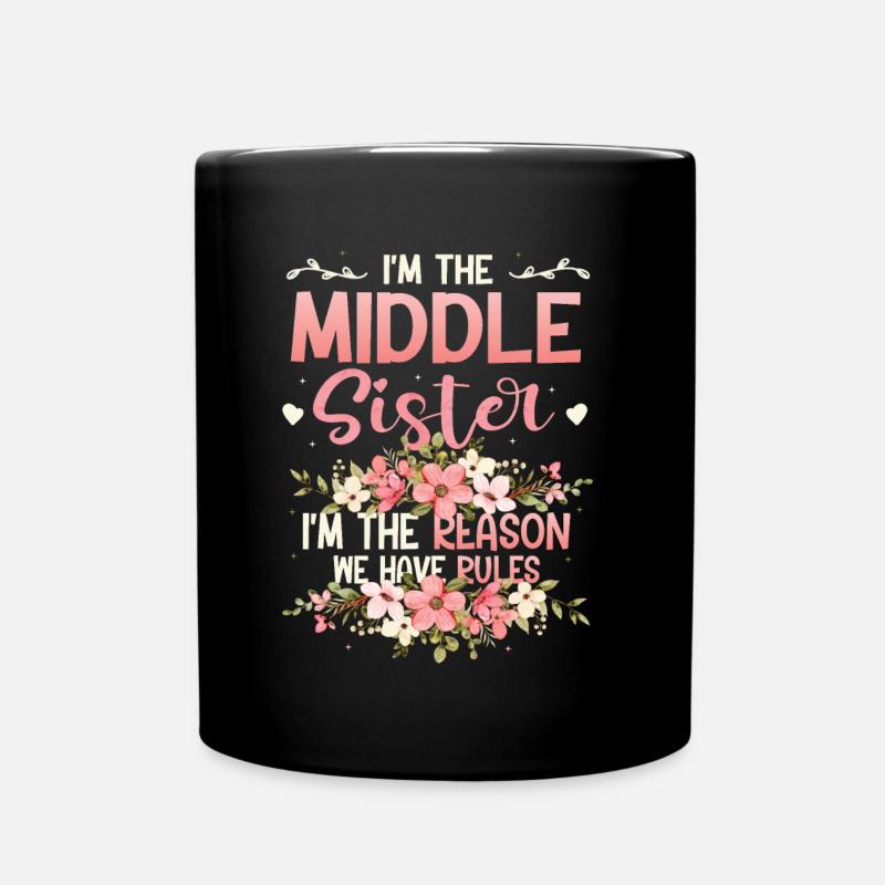 Mittlere Schwester, warum wir Regeln haben. - Tasse einfarbig - Schwarz
