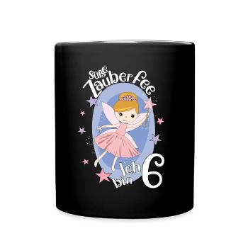 Endlich 6 Jahre Mädchen Geburtstagshirt Zauberfee - Tasse einfarbig - Schwarz - Vorne