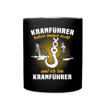 Kranführer Sprüche Kran Kranfahrer - Tasse einfarbig - Schwarz - Vorne