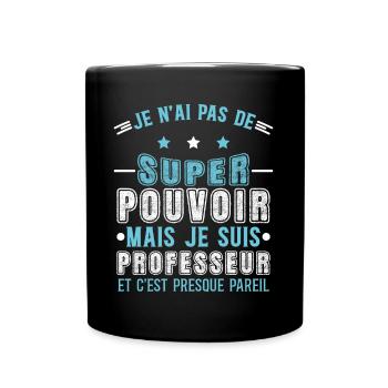 Enseignant humour professeur, école, idée cadeau - Mug uni - noir - Devant