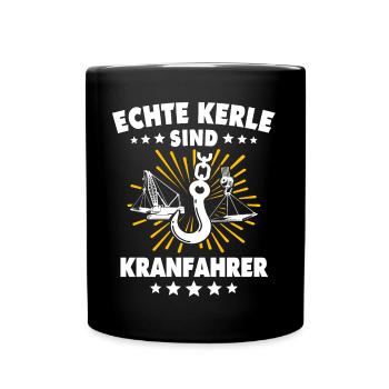 Kranführer Kran Sprüche Kranfahrer - Tasse einfarbig - Schwarz - Vorne
