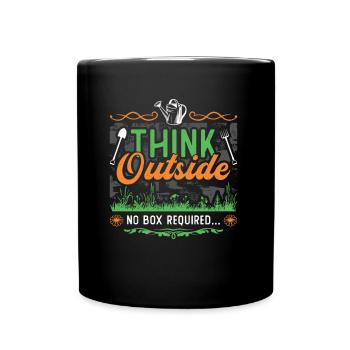 Think Outside, Garten- und Naturliebhaber - Tasse einfarbig - Schwarz - Vorne