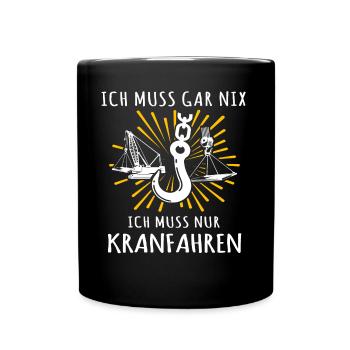 Kranführer Kran Kranfahrer - Tasse einfarbig - Schwarz - Vorne