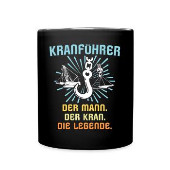 Kranführer Kran Kranfahrer Legende - Tasse einfarbig - Schwarz - Vorne