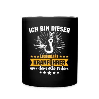 Kranfahrer Kran Legende Kranführer - Tasse einfarbig - Schwarz - Vorne