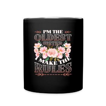 Eldest sister, I make the rules. - Full Colour Mug - black - Front