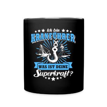 Kranführer Kran Sprüche Kranfahrer - Tasse einfarbig - Schwarz - Vorne