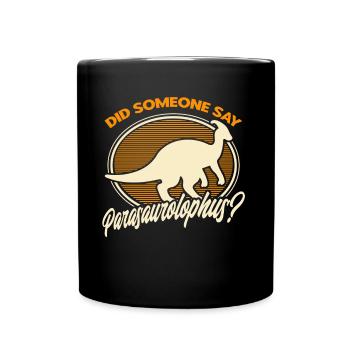 Parasaurolophus Dinosaur Lover Gift - Full Colour Mug - black - Front