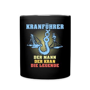 Kranführer Sprüche Kran Kranfahrer - Tasse einfarbig - Schwarz - Vorne
