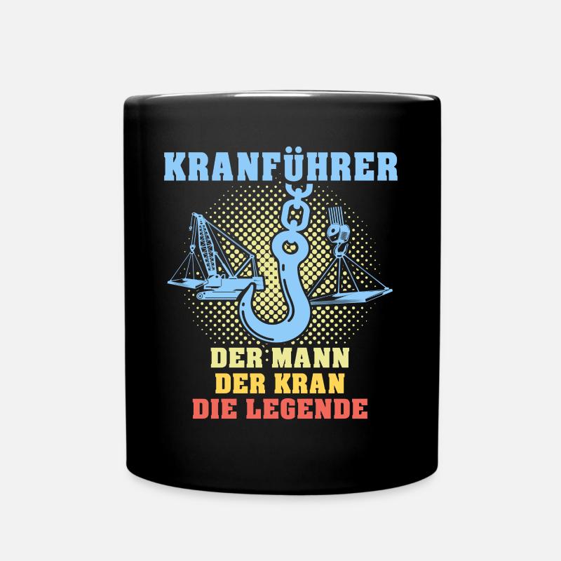 Kranführer Sprüche Kran Kranfahrer - Tasse einfarbig - Schwarz