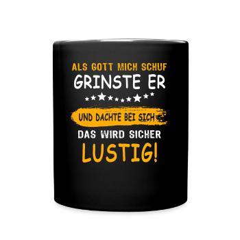 Gott Schuf Grinste Lustig - Tasse einfarbig - Schwarz - Vorne