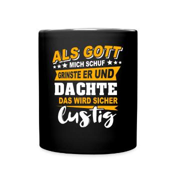 Gott Schuf Grinste Lustig - Tasse einfarbig - Schwarz - Vorne