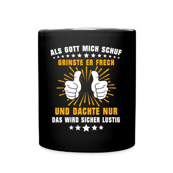 Gott Schuf Grinste Lustig - Tasse einfarbig - Schwarz - Vorne