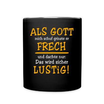 Lustig Sprüche Gott Grinste - Tasse einfarbig - Schwarz - Vorne