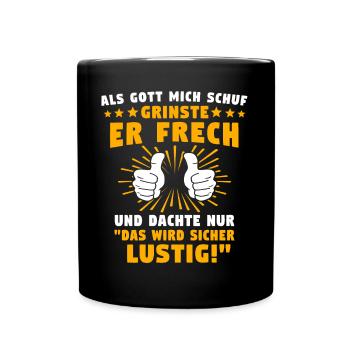 Lustig Sprüche Gott Grinste - Tasse einfarbig - Schwarz - Vorne