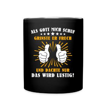 Lustig Sprüche Gott Grinste - Tasse einfarbig - Schwarz - Vorne