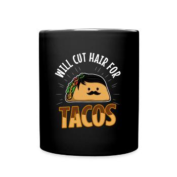 Will Cut Hair For Tacos - Full Colour Mug - black - Front