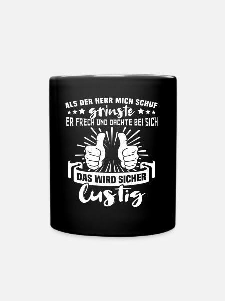 Gott Schuf Grinste - Tasse einfarbig - Schwarz