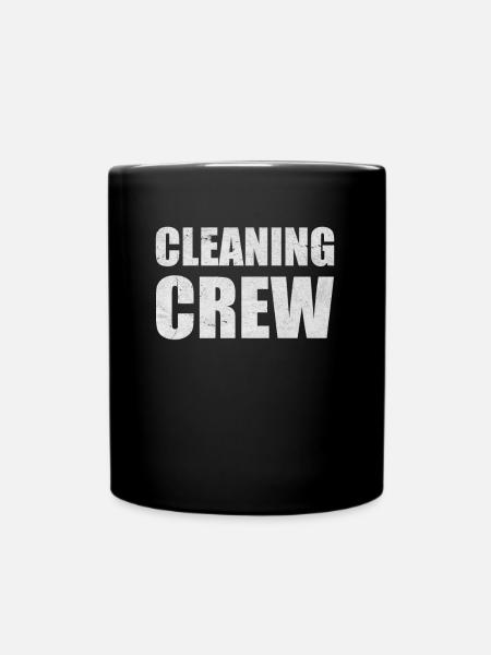 Cleaning Crew Haushalts Team Putzkolonne Geschenk - Tasse einfarbig - Schwarz
