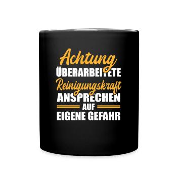 Achtung Reinigungskraft Ansprechen Eigene Gefahr - Tasse einfarbig - Schwarz - Vorne