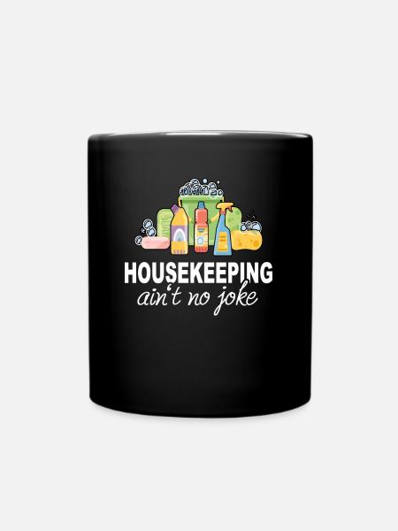 Housekeeping Ain't No Joke Funny Cleaner - Full Colour Mug - black