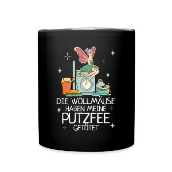 Wollmäuse Putzfee Getötet Putzfrau Reinigungskraft - Tasse einfarbig - Schwarz - Vorne
