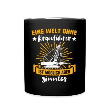 Kranführer Kran Kranfahrer Kranhaken - Tasse einfarbig - Schwarz - Vorne