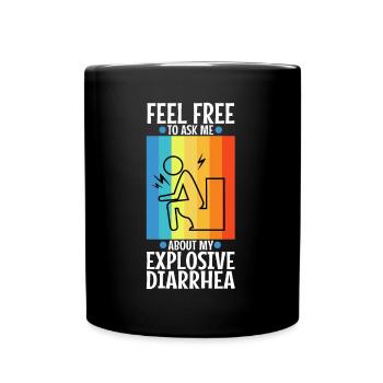 Ask me about my explosive diarrhea - Tasse einfarbig - Schwarz - Vorne