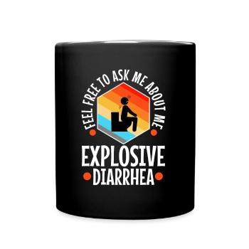 Ask me about my explosive diarrhea - Tasse einfarbig - Schwarz - Vorne