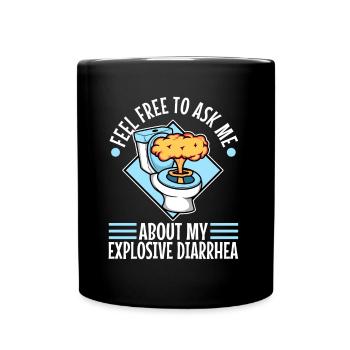Posez-moi des questions sur ma diarrhée explosive - Mug uni - noir - Devant