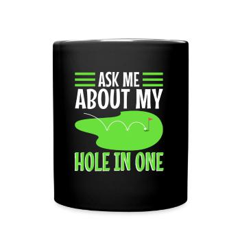 Ask me about my hole in one - Tasse einfarbig - Schwarz - Vorne