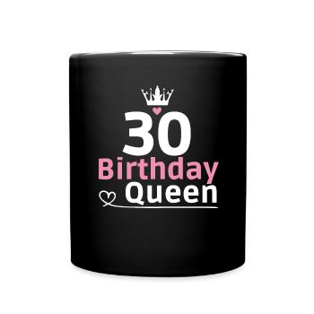 Birthday Queen 30th Birthday Ladies Gift - Full Colour Mug - black - Front