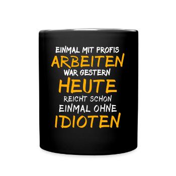 Profis Arbeiten Handwerker - Tasse einfarbig - Schwarz - Vorne