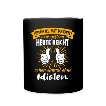 Profis Arbeiten Handwerker - Tasse einfarbig - Schwarz - Vorne