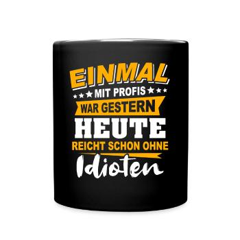 Profis Arbeiten Handwerker - Tasse einfarbig - Schwarz - Vorne
