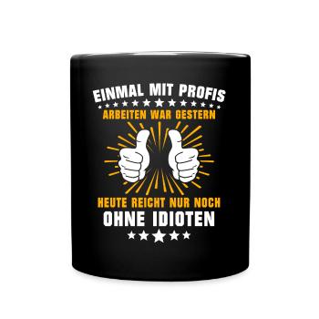 Profis Arbeiten Handwerker - Tasse einfarbig - Schwarz - Vorne