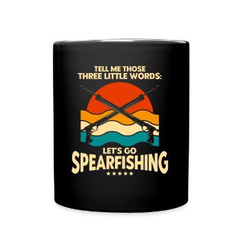 Speerfischer Lass uns Speerfischen gehen Geschenk - Tasse einfarbig - Schwarz - Vorne