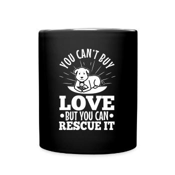 You can't buy love but you can rescue it - Full Colour Mug - black - Front