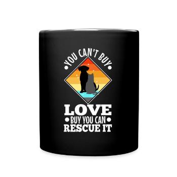 You can't buy love but you can rescue it - Full Colour Mug - black - Front
