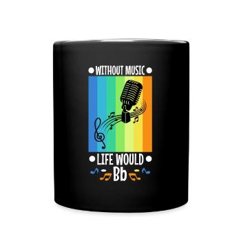 Without music life would b flat - Tasse einfarbig - Schwarz - Vorne