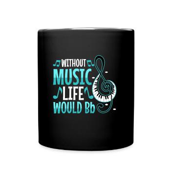 Without music life would b flat - Tasse einfarbig - Schwarz - Vorne