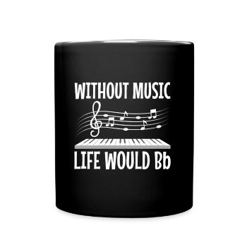 Without music life would b flat - Tasse einfarbig - Schwarz - Vorne