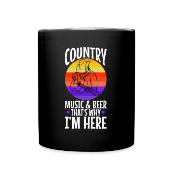 Country music and beer thats why im here - Full Colour Mug - black - Front