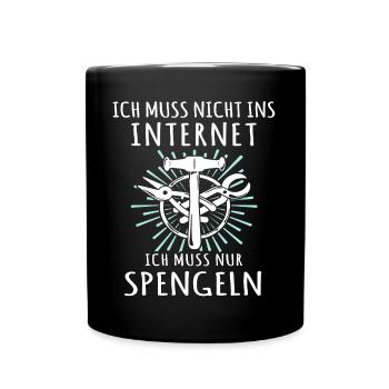Spengler Sprüche Spengeln Bauspengler - Tasse einfarbig - Schwarz - Vorne