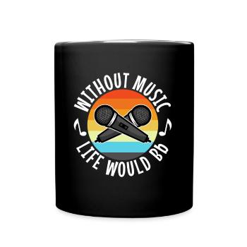 Without music life would b flat - Tasse einfarbig - Schwarz - Vorne