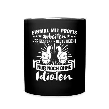 Profis Arbeiten Handwerker - Tasse einfarbig - Schwarz - Vorne