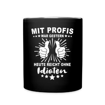 Profis Arbeiten Handwerker - Tasse einfarbig - Schwarz - Vorne