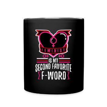 Feminist is my second favorite f word - Full Colour Mug - black - Front